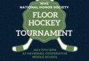 The WHS National Honor Society is hosting a Floor Hockey Tournament.